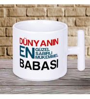 Dünyanın En Sabırlı Mükemmel Babası Yazılı Babalar Gününe Özel Hediyelik T Kupa Bardak