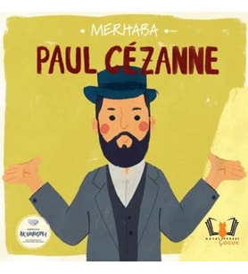 Merhaba Paul Cezanne Sanatçıyla İlk Buluşma