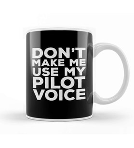 Do Not Make Me Use My Pilot Voice 03 Kupa Bardak Porselen