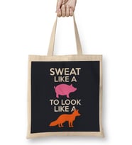 Sweat Like A Pig Look Like A Fox Bez Çanta Uzun Saplı