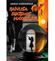 Fanusa Sıkışmış Hayatlar