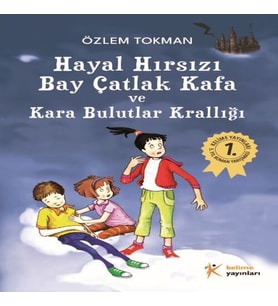 Hayal Hırsızı Bay Çatlak Kafa ve Kara Bulutlar Krallığı