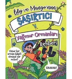 Lily ve Mango’nun Şaşırtıcı Yağmur Ormanları Rehberi