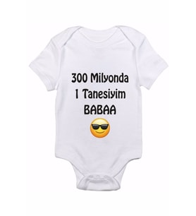 300 Milyonda 1 Tanesiyim Babaa Baskılı Bebek Body Zıbın
