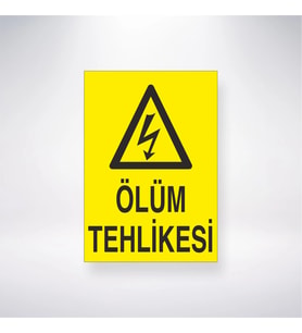 Ölüm Tehlikesi 21x28 Arkası Yapışkanlı Levha