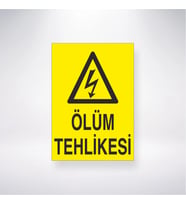 Ölüm Tehlikesi 21x28 Arkası Yapışkanlı Levha
