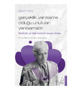 Gerçeklik Yanılsama Olduğu Unutulan Yanılsamadır