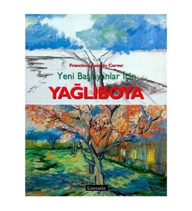 Yağlıboya Yeni Başlayanlar İçin - Francisco Asensio Cerver