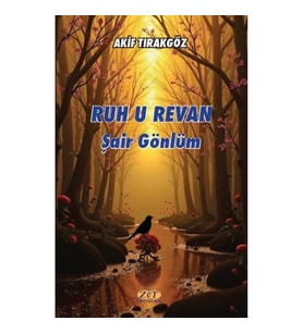 Ruh u Revan Şair Gönlüm