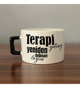 Terapi Yetmez Yeniden Doğmam Lazım Baskılı Siyah Kulplu C Fincan