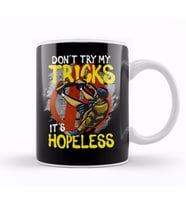 Skateboarding Don't Try My Tricks It's Hopeless Kupa Bardak Porselen