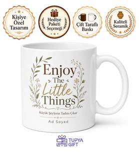 Enjoy The Little Things Baskılı Küçük Şeylerin Tadını Çıkar Kupa Bardak Hediye