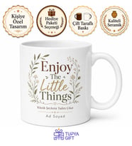 Enjoy The Little Things Baskılı Küçük Şeylerin Tadını Çıkar Kupa Bardak Hediye