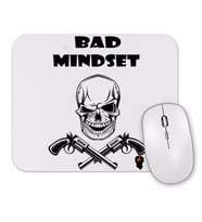Bad Mindset Mouse Pad