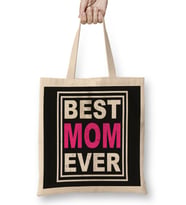 Best Mom Ever Gifts Anneler Günü 02 Bez Çanta Uzun Saplı