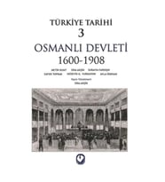 Türkiye Tarihi 3 - Osmanlı Devleti 1600-1908