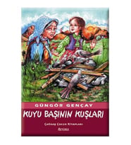 Kuyu Başının Kuşları - Güngör Gençay - Özyürek Yayınları