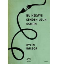 Bu Hikaye Senden Uzun Osman