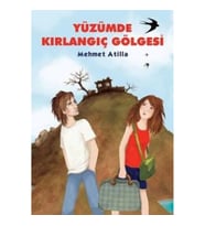 Yüzümde Kırlangıç Gölgesi