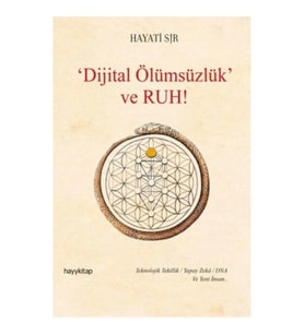 Dijital Ölümsüzlük ve Ruh