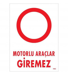 Motorlu Araçlar Giremez Uyarı Levhası 25x35 KOD:1602