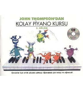 John Thompson'dan Kolay Piyano Kursu 3.Bölüm