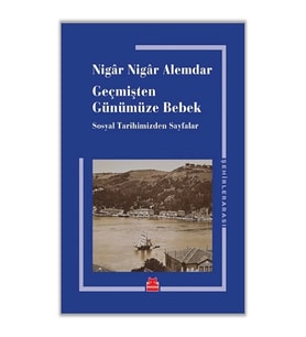 Geçmişten Günümüze Bebek