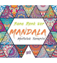 Bana Renk Ver Mandala - Mutluluk Terapisi
