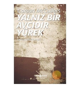 Yalnız Bir Avcıdır Yürek- Carson Mccullers