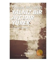 Yalnız Bir Avcıdır Yürek- Carson Mccullers