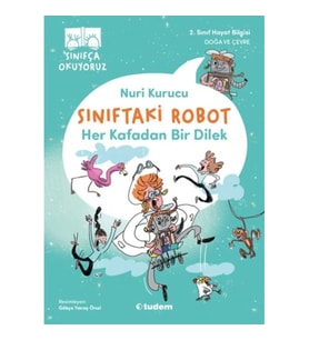 Sınıftaki Robot: Her Kafadan Bir Dilek
