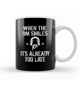 When the DM Smiles It s Too Late Kupa Bardak Porselen