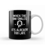 When the DM Smiles It s Too Late Kupa Bardak Porselen