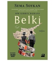 Belki ; Bir Kıbrıs Romanı - Sema Soykan Doğan Yayın