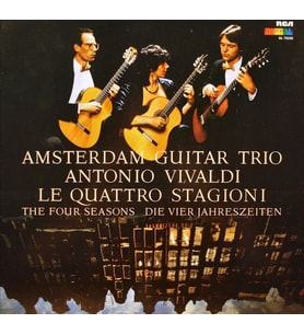Antonio Vivaldi-Amsterdam Guitar Trio–Le Quattro Stagioni / The Four Seasons / Die Vier Jahreszeiten