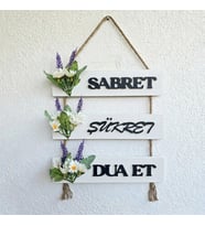 Sabret, Şükret, Dua Et Yazılı Kapı ve Duvar Süsü BEYAZ