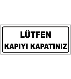 KAPIYI KAPATINIZ YAZILI UYARI LEVHASI (Beyaz)