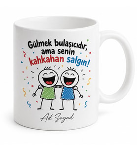 Kahkaha Seven Arkadaş İçin Kişiye Özel İsimli Baskılı Kupa Bardak Esprili Hediye