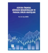 Asya’da Finansal Güvenlik Mekanizmaları ve Parasal Birlik Arayışları