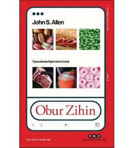 Obur Zihin - Yiyeceklerle İlişkimizin Evrimi