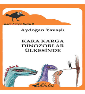 Kara Karga Dizisi 8 - Kara Karga Dinozorlar Ülkesinde
