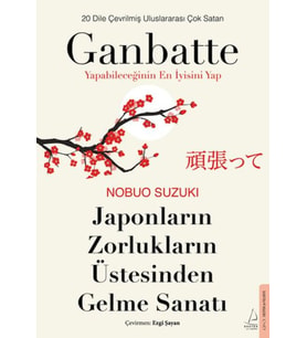 Japonların Zorlukların Üstesinden Gelme Sanatı-Ganbatte