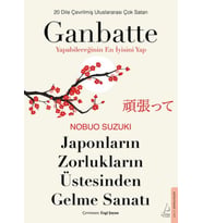 Japonların Zorlukların Üstesinden Gelme Sanatı-Ganbatte