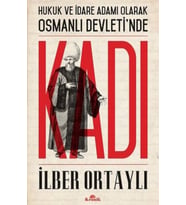 Hukuk ve İdare Adamı Olarak Osmanlı Devletinde Kadı