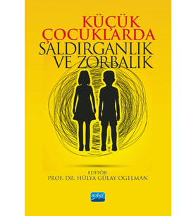 Küçük Çocuklarda Saldırganlık ve Zorbalık