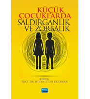 Küçük Çocuklarda Saldırganlık ve Zorbalık