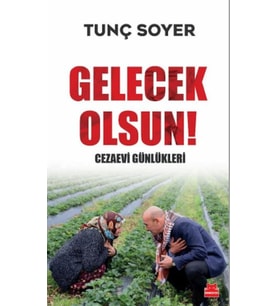 Gelecek Olsun! - Cezaevi Günlükleri