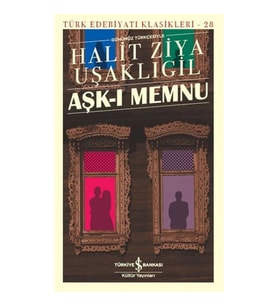 Aşk-ı Memnu - Türk Edebiyatı Klasikleri
