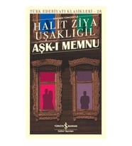 Aşk-ı Memnu - Türk Edebiyatı Klasikleri