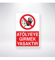 Atölyeye Girmek Yasaktır 21x28 Arkası Yapışkanlı Levha